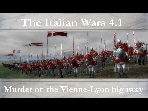 Murder on the Vienne-Lyon highway 1526  - The Italian Wars 4.1 - a M2TW Kingdoms mod