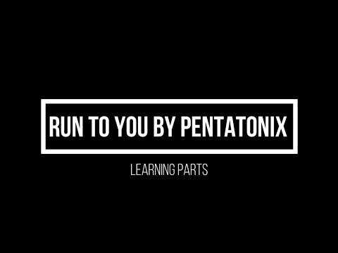 Run To You - Pentatonix
