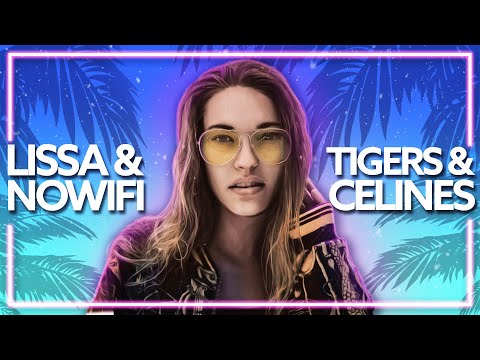 LissA & nowifi - Tigers & Celines [Lyric Video]