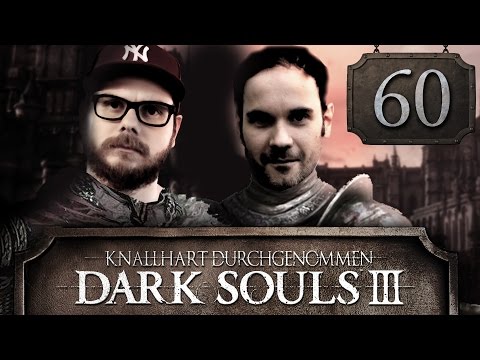 [60] Dark Souls III mit Etienne und Dennis | Knallhart Durchgenommen | 10.06.2016