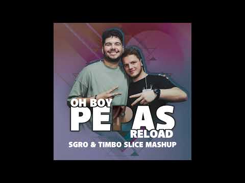 Farruko x Sebastian Ingrosso - Oh Boy Pepas Reload (SGRO & Timbo Slice Mashup)