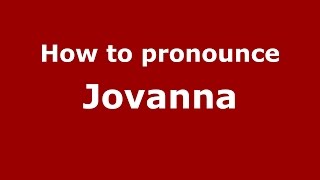 How to pronounce Jovanna