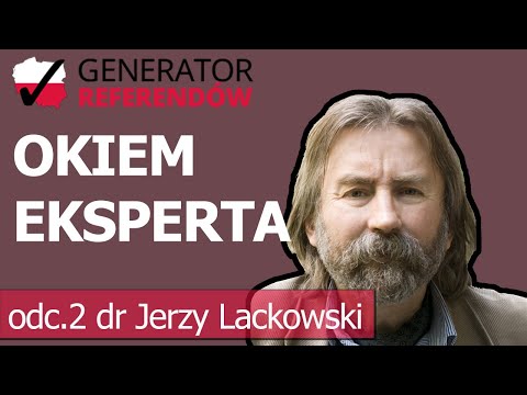 02 GR - Okiem Eksperta: dr Jerzy Lackowski - Ludziom trzeba dać poczucie, że MOGĄ!