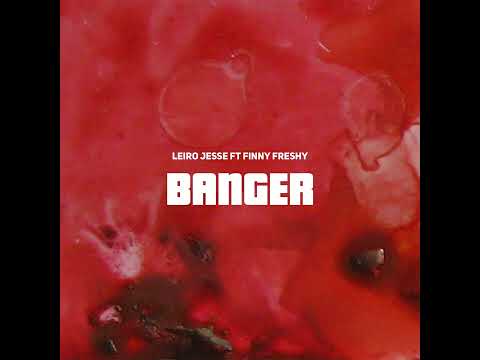Banger Leiro jesse feat finny fresh