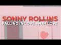 Sonny Rollins - Falling In Love With Love (Official Audio)