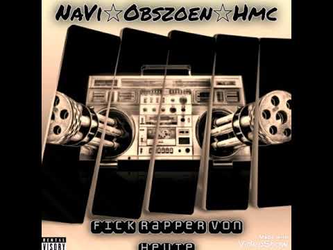 NaVi☆Obszoen☆HMC - Fick Rapper von Heute