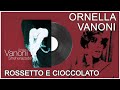 Ornella Vanoni - Rossetto e cioccolato