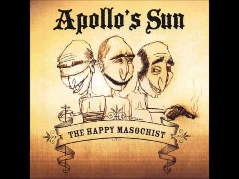 Apollo's Sun - The Happy Masochist