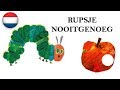 Rupsje Nooitgenoeg