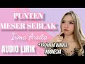 IRMA ARSITA PUNTEN MESER SEBLAK AUDIO LIRIK PLUS TERJEMAH BAHASA INDONESIA