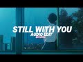 still with you - jungkook [edit audio]