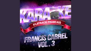 Dormir Debout — Karaoké Playback Avec Choeurs — Rendu Célèbre Par Francis Cabrel