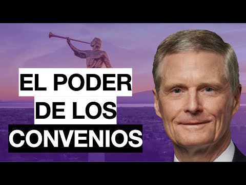 EL PODER DE LOS CONVENIOS | Elder David A. Bednar | Discursos SUD