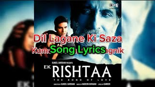 Download lagu Song Lyrics | Dil Lagane Ki Saza | Ek Rishtaa | Kumar Sanu, Alka Yagnik | mp3