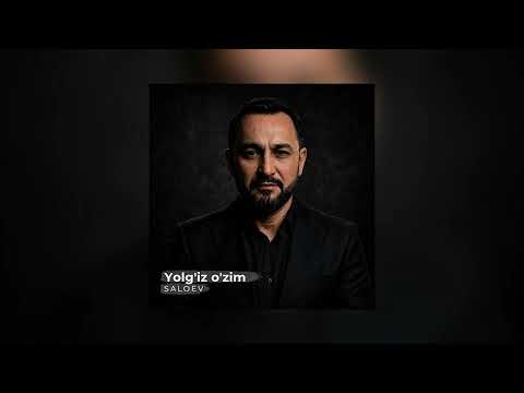 Saloev - Yolg'iz o'zim ( Audio Version )