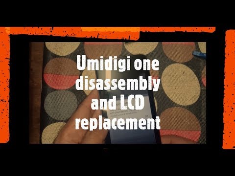 Umidigi One Disassembly and LCD replacement