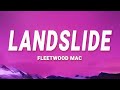 Fleetwood Mac - Landslide (Lyrics)