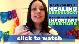 Questions to ask if you've hit a energy healing roadblock!