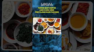 Dari Kuah Tumpah hingga Piring Bertumpuk, Inilah Cara Unik Penyajian Nasi Padang