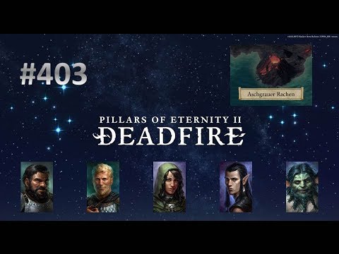 Let's Play Pillars of Eternity 2 Deadfire 403 - Auge in Auge mit Eothas (Deutsch|Blind)