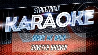 Sawyer Brown - Drive Me Wild (Karaoke)