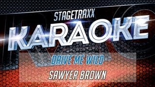 Sawyer Brown - Drive Me Wild (Karaoke)