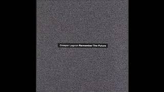 Creeper Lagoon - &quot;Kisses And Pills&quot; [Remember The Future #4]