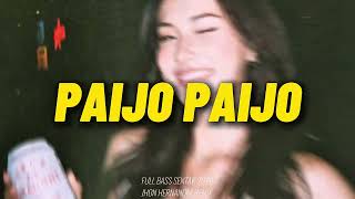 Download lagu SENTAK BASS 🔥 PAIJO PAIJO - JHON HERNANDEZ REMIX  mp3