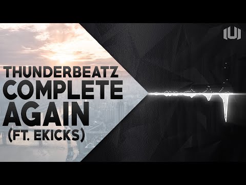 Thunderbeatz (ft. Ekicks) - Complete Again (Upcoming Talentz Upload) #progressivehouse