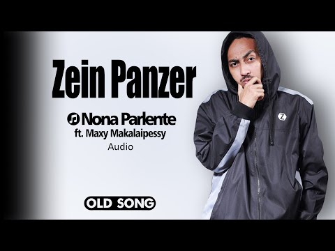 Zein Panzer - Nona Parlente ft. Max Makalaipessy