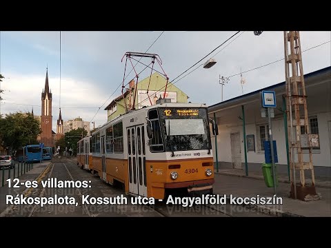 12-es villamos: Rákospalota, Kossuth utca - Angyalföld kocsiszín (4K)