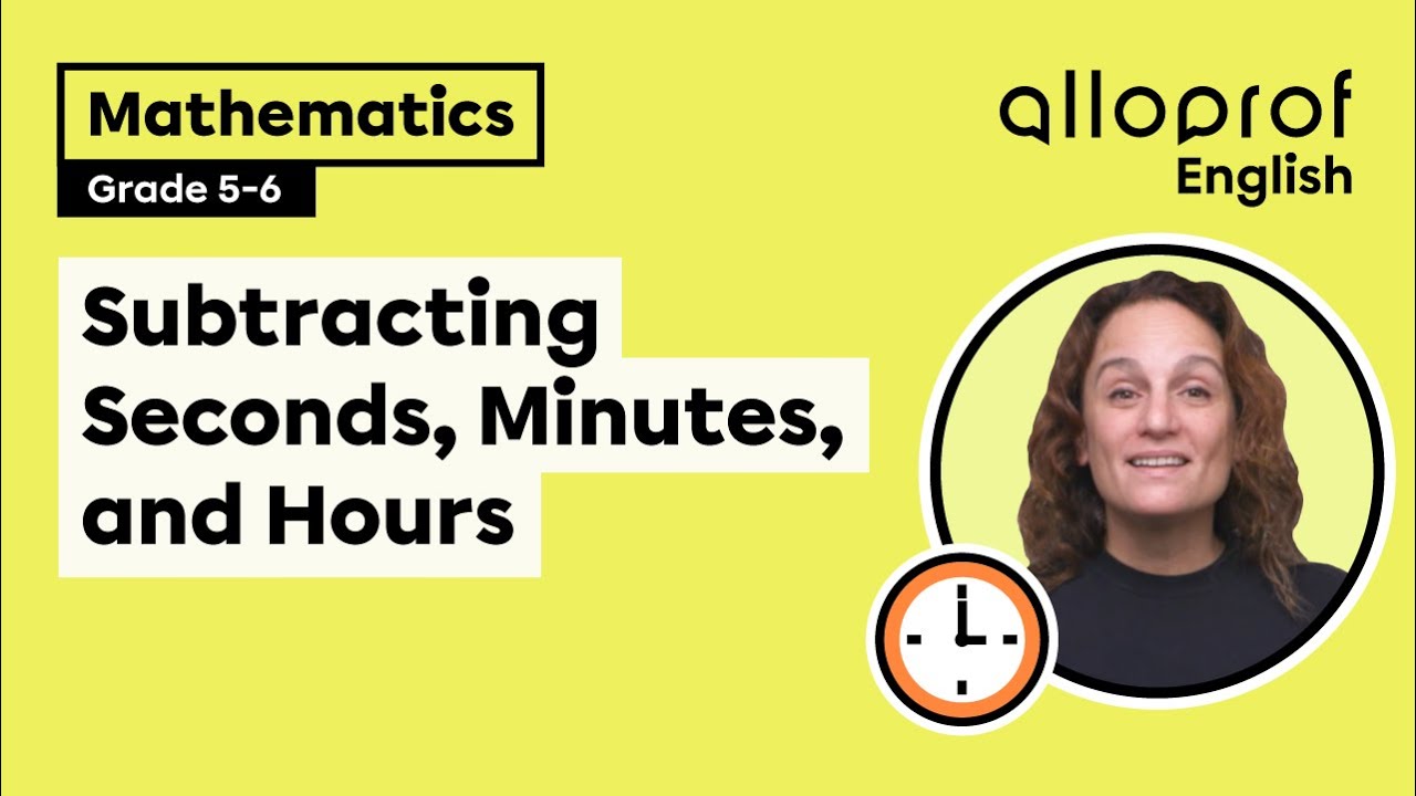 Subtracting Seconds, Minutes, and Hours