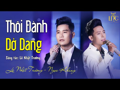 Thôi đành dở dang - Lê Nhật Trường