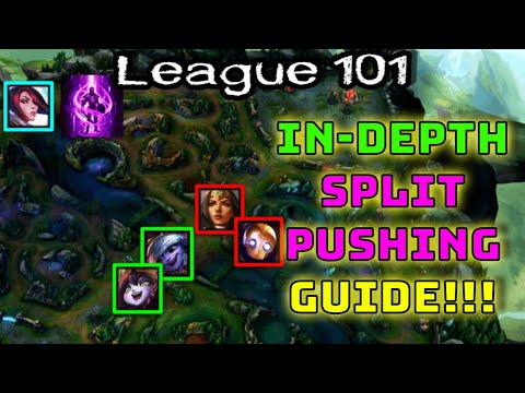 In-Depth Split Pushing Guide!!