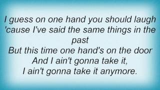 Faith Hill - I Ain&#39;t Gonna Take It Anymore Lyrics