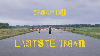 Droom Dit - Laatste Traan video