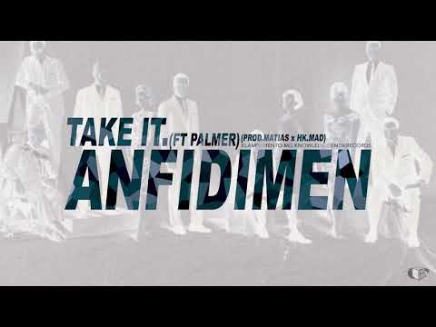 ANFIDIMEN - TAKE IT (ft PALMER)