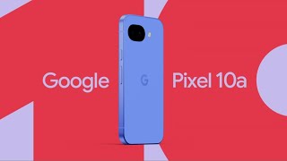 Pixel 10a Review - Google Goes for the Refresh Minus One Major Disadvantage vs 9a