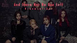 [Vietsub|Han|Rom] Dreamcatcher (드림캐쳐) - 그리고 아무도 없었다 (And There Was No One Left)