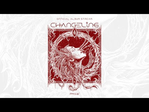 Changeling - "Changeling" (Official Album Stream)