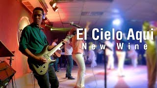 El Cielo Aqui - New Wine (Cover)