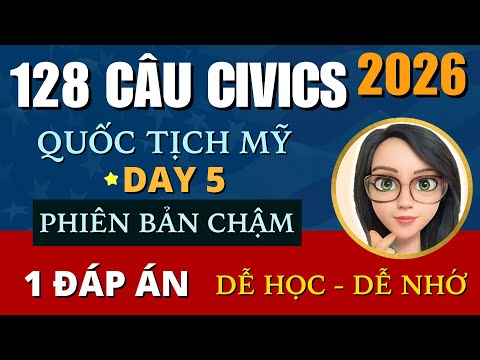 2026 ✅ 128 CÂU THI QUỐC TỊCH MỸ ☘ PHẦN 5 ✅ Dễ Học Dễ Nhớ  ☘ 128 Citizenship Questions 2026