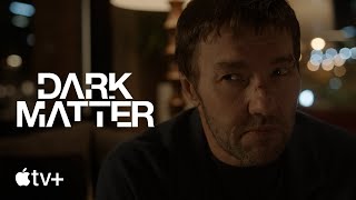 Apple TV+ Dark Matter — Episode 2 "I'm Not Crazy" Clip