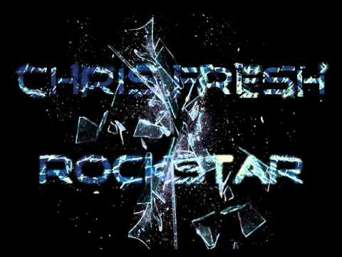 Chris Fresh -  Rockstar