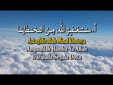 Zikir Penenang Hati | Taubat Nasuha | Astaghfirullah Robbal Baroya
