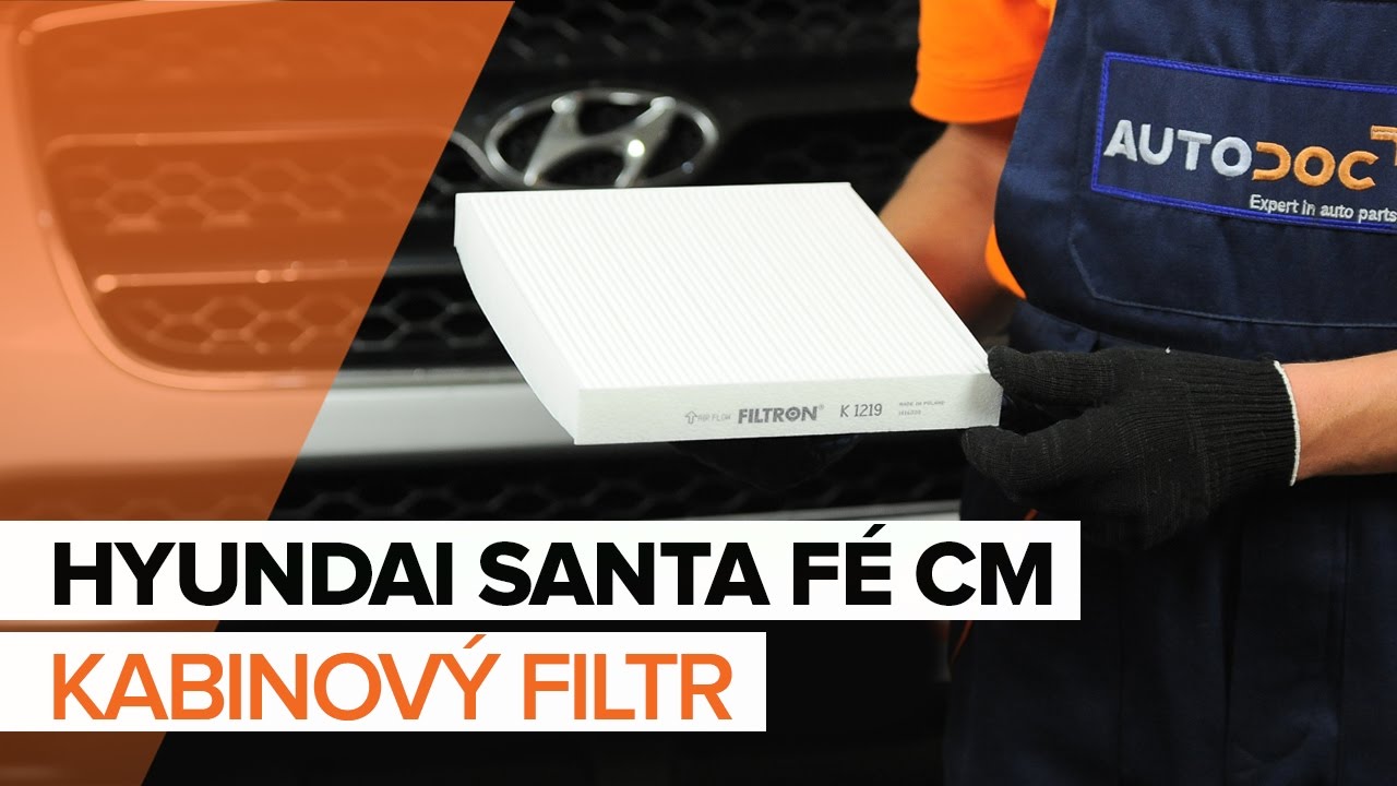 Jak vyměnit kabinovy filtr na Hyundai Santa Fe CM – návod k výměně