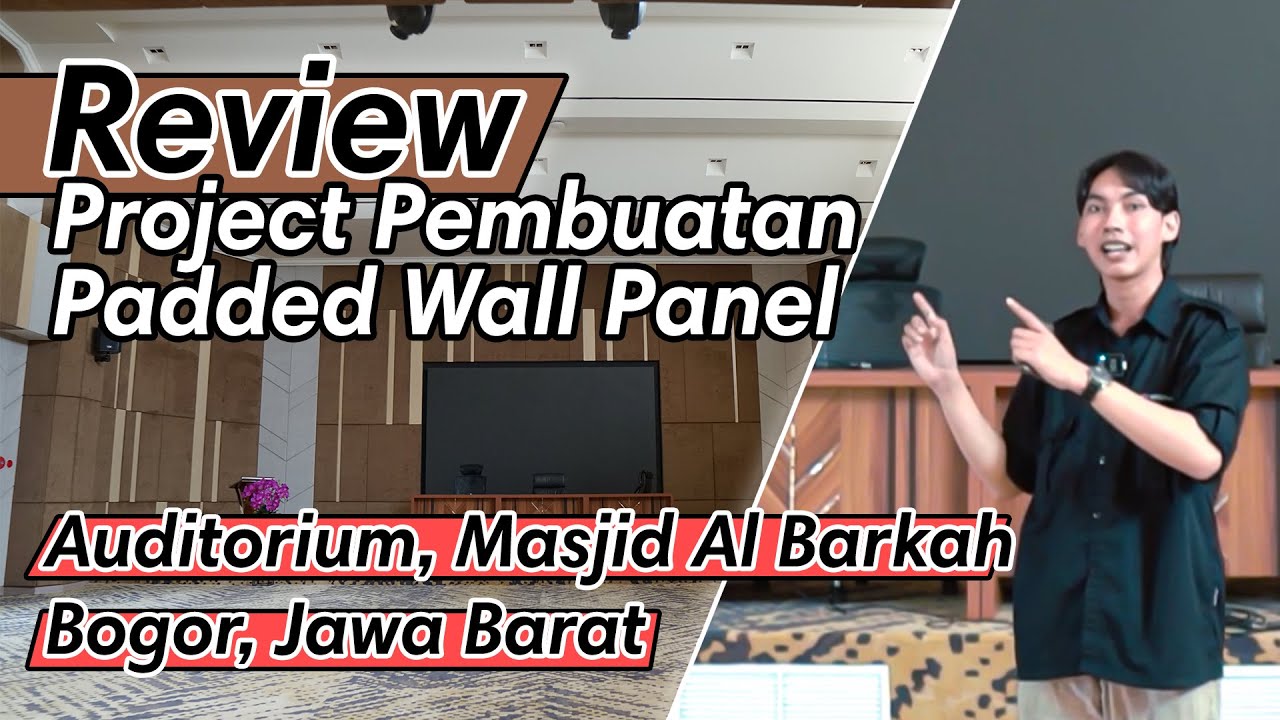 Review Padded Wall Panel Auditorium - Masjid Al Barkah Rodja
