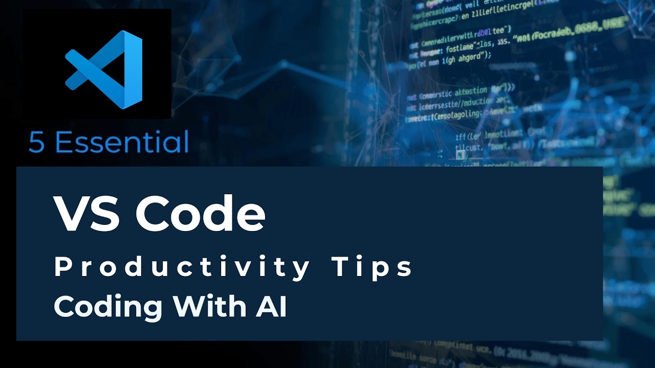 Essential VS Code Productivity Tips Coding With AI