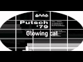 Putsch '79 - Glowing Cat 