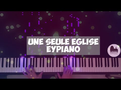 Une seule Eglise - Piano cover by EYPiano